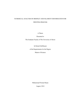 Numerical Analysis of Droplet and Filament Deformation For