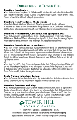 Directions to Tower Hill Directions from Boston: • Take the Massachusetts Turnpike to Exit 11A for Route 495