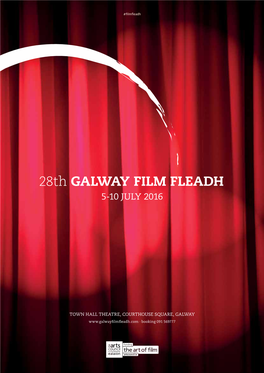 28Th GALWAY FILM FLEADH 5-10 JULY 2016