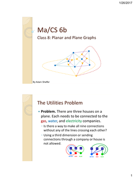 Ma/CS 6B Class 8: Planar and Plane Graphs