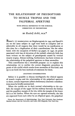 PALPEBRAL APERTURE with SPECIAL REFERENCE to the SURGICAL CORRECTION of PSEUDOPTOSIS by Rudolf Aebli, M.D.*