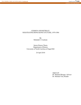 CESSION and RETREAT: NEGOTIATING HONG KONG's FUTURE, 1979-1984 by Rebekah C. Cockram Senior Honors Thesis Department of Histo