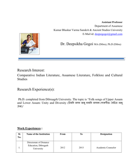 Research Interest: Comparative Indian Literature, Assamese Literature, Folklore and Cultural Studies