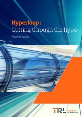 Hyperloop : Cutting Through the Hype Roseline Walker HYPERLOOP: CUTTING THROUGH the HYPE