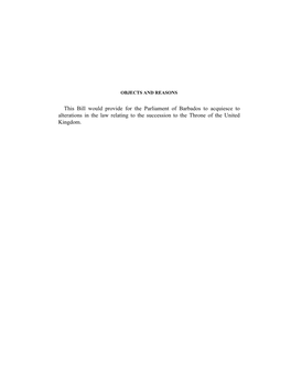 This Bill Would Provide for the Parliament of Barbados to Acquiesce to Alterations in the Law Relating to the Succession to the Throne of the United Kingdom