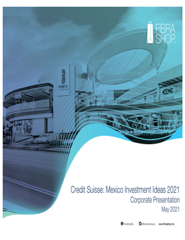 Corporate Presentation May 2021 the Only Specialty Retail REIT in México