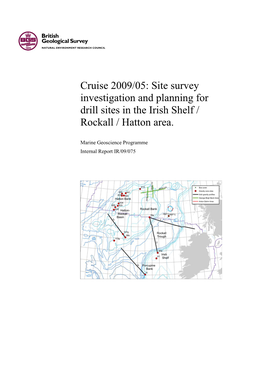 Cruise 2009/05: Site Survey Investigation and Planning for Drill Sites in the Irish Shelf / Rockall / Hatton Area