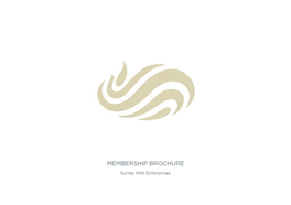 MEMBERSHIP BROCHURE Surrey Hills Enterprises