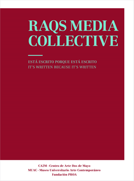 BVCM019114 Está Escrito Porque Está Escrito. Raqs Media Collective
