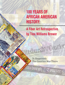 100 Years of African American History: a Fiber Art Retrospective by Tina Williams Brewer