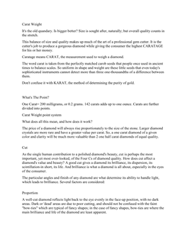 Carat Weight It's the Old Quandary. Is Bigger Better? Size Is Sought After, Naturally; but Overall Quality Counts in the Stretch