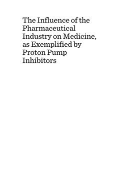 The Influence of the Pharmaceutical Industry on Medicine, As Exemplified by Proton Pump Inhibitors