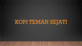 Kopi Teman Sejati Introduction