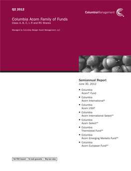 Columbia Acorn Family of Funds Class A, B, C, I, R and R5 Shares