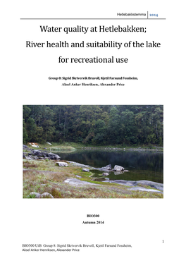 Water Quality at Hetlebakken; River Health and Suitability of the Lake For