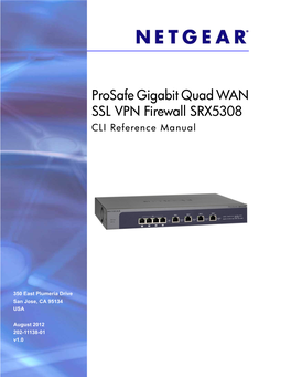 Prosafe Gigabit Quad WAN SSL VPN Firewall SRX5308 CLI Reference Manual