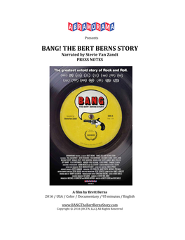 BANG! the BERT BERNS STORY Narrated by Stevie Van Zandt PRESS NOTES