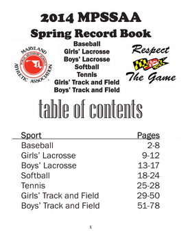Spring Record Book Baseball Girls’ Lacrosse Boys’ Lacrosse Softball Tennis Girls’ Track and Field Boys’ Track and Field Table of Contents