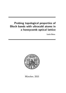 Probing Topological Properties of Bloch Bands with Ultracold Atoms in a Honeycomb Optical Lattice