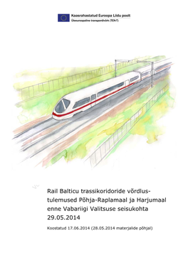 Rail Balticu Trassikoridoride Võrdlus- Tulemused Põhja-Raplamaal Ja Harjumaal Enne Vabariigi Valitsuse Seisukohta 29.05.2014