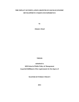 THE IMPACT of POPULATION GROWTH on SOCIO-ECONOMIC DEVELOPMENT: PAKISTANI EXPERIENCE by Ahmad, Afzaal THESIS Submitted to KDI Sc