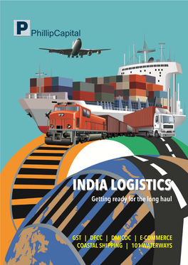 INDIA LOGISTICSLOGISTICS Getting Ready for the Long Haul