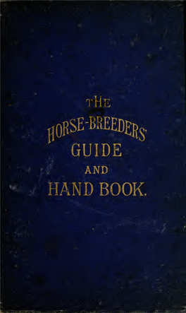 The Horse-Breeder's Guide and Hand Book