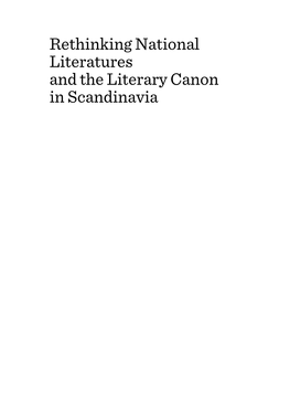 Rethinking National Literatures and the Literary Canon in Scandinavia Rethinking National Literatures and the Literary Canon in Scandinavia