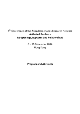 4Th Conference of the Asian Borderlands Research Network Activated Borders ‐ Re‐Openings, Ruptures and Relationships