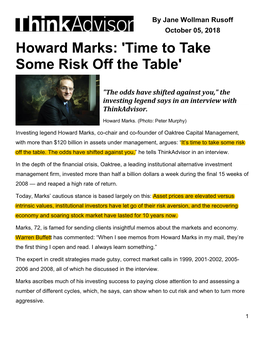 Howard Marks: 'Time to Take Some Risk Off the Table'