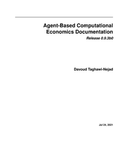 Agent-Based Computational Economics Documentation Release 0.9.3B0