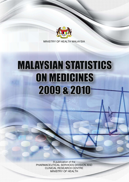 Malaysian Statistics on Medicines 2009 & 2010