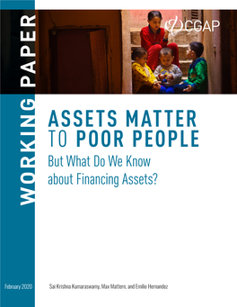 ASSETS MATTER to POOR PEOPLE but What Do We Know About Financing Assets?