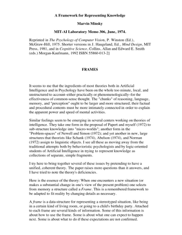 A Framework for Representing Knowledge Marvin Minsky MIT-AI Laboratory Memo 306, June, 1974. Reprinted in the Psychology of Comp