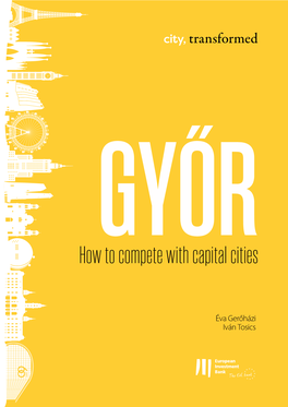 Győr: How to Compete with Capital Cities © European Investment Bank, 2019