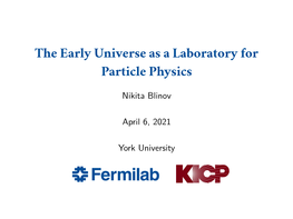 The Early Universe As a Laboratory for Particle Physics