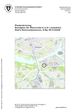 Planbeskrivning Detaljplan För Mårtensdal 6 M.Fl I Stadsdelen Södra Hammarbyhamnen, S-Dp 2012-02448