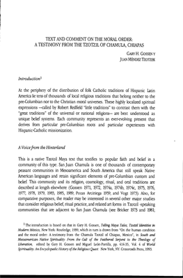 TEXT and COMMENT on the MORAL ORDER: a TESTIMONY from the TZOTZIL of CHAMULA, CHIAPAS GARY H. GOSSEN Y Introduction) at the Peri