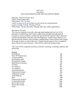 RTV 3101 (Fall 2018) ADVANCED WRITING for the ELECTRONIC MEDIA Instructor: Genevieve Curtis, M.A. Office: Weimer Hall #3065