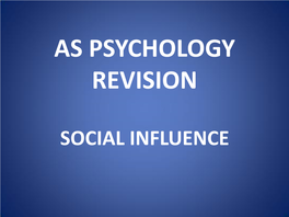 SOCIAL INFLUENCE 3.1.1 Social Influence Specification • Types of Conformity: Internalisation, Identification and Compliance