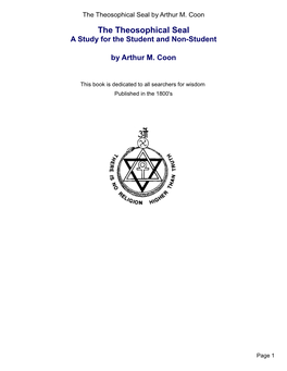 The Theosophical Seal by Arthur M. Coon the Theosophical Seal a Study for the Student and Non-Student
