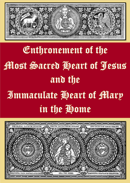 The Enthronement and Consecration the Enthronement Includes Necessarily Our Consecration to the Sacred Heart of Jesus