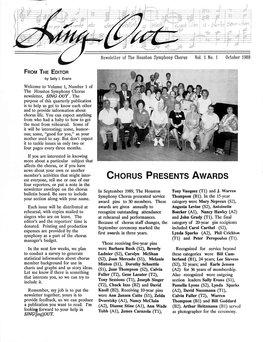 Chorus Presents Awards Four Reporters, Or Put a Note in the Newsletter Envelope on the Chorus in September 1989, the Houston Tony Vasquez (Tl) and J