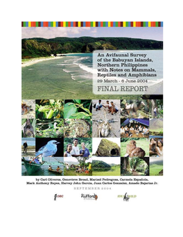 An Avifaunal Survey of the Babuyan Islands, Northern Philippines with Notes on Mammals, Reptiles and Amphibians 29 March – 6 June 2004 Final Report