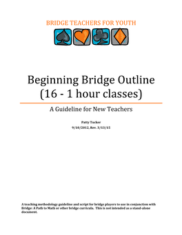 Beginning Bridge Outline (16 - 1 Hour Classes) a Guideline for New Teachers