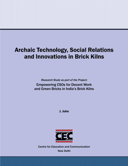 Archaic Technology, Social Relations and Innovations in Brick Kilns