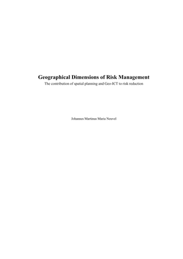 Geographical Dimensions of Risk Management the Contribution of Spatial Planning and Geo-ICT to Risk Reduction