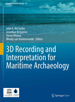 3D Recording and Interpretation for Maritime Archaeology Editors John K
