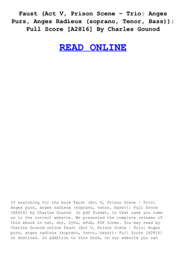 Faust (Act V, Prison Scene – Trio: Anges Purs, Anges Radieux (Soprano, Tenor, Bass)): Full Score [A2816] by Charles Gounod READ ONLINE
