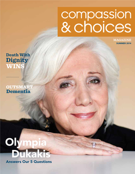 Olympia Dukakis Answers Our 5 Questions Champions Circle Monthly Giving Summer 2014 Program Allows You to Contribute Contents Vol